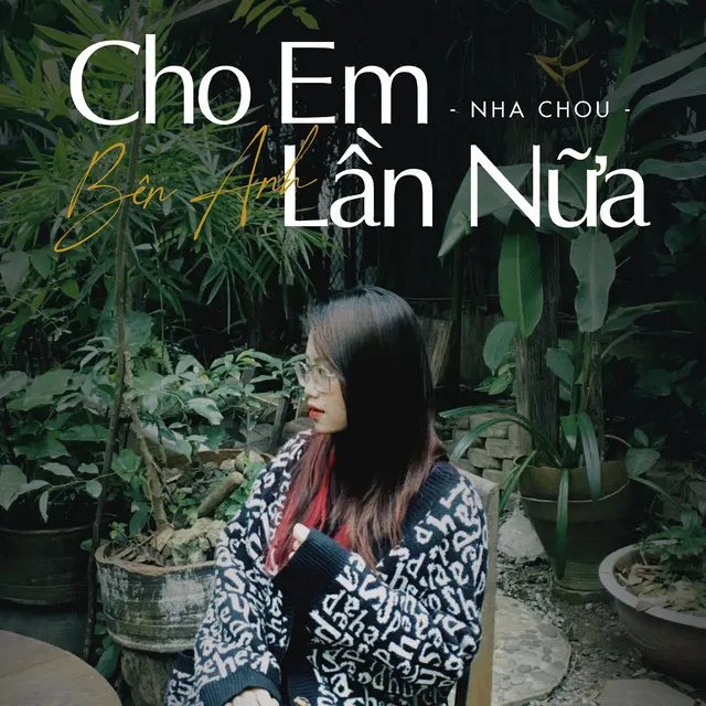 Cho Em Bên Anh Lần Nữa