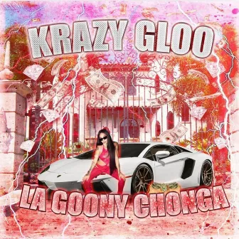 Krazy Gloo by La Goony Chonga