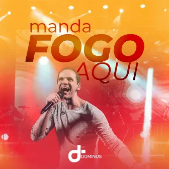 Manda Fogo Aqui by Banda Dominus