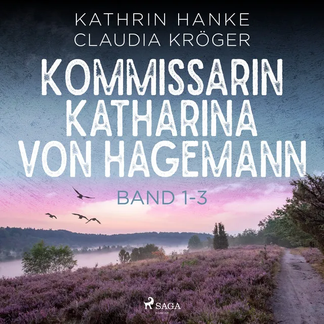 Kapitel 1 & Kapitel 2 & Kapitel 3 & Kapitel 4.1 - Kommissarin Katharina von Hagemann - Band 1-3