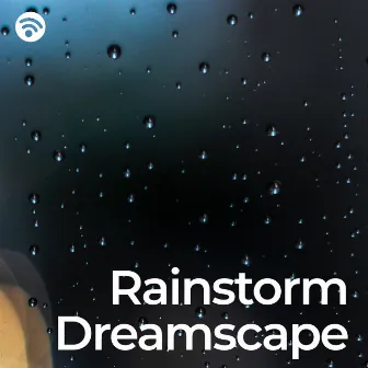 Rainstorm Dreamscape by Rain & Thunder Sounds