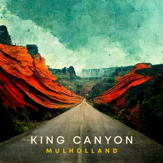 Mulholland by King Canyon