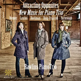 Attracting Opposites by Rawlins Piano Trio, The