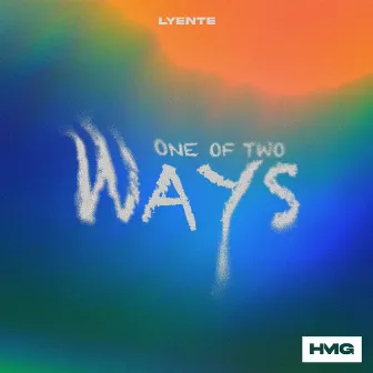 One Of Two Ways by Lyente