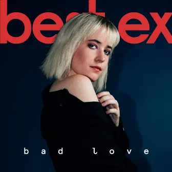 Bad Love by Best Ex