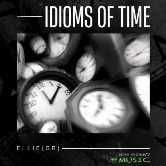 Idioms of Time by Ellie(GR)