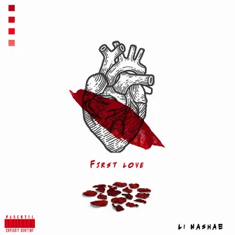 First Love by Li Nashae