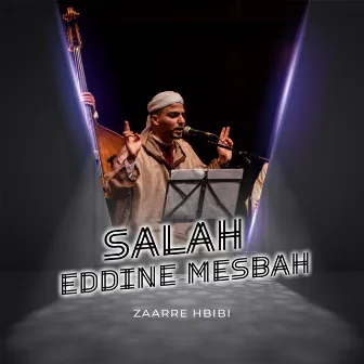 ZAARRE HBIBI by Salah Eddine Mesbah