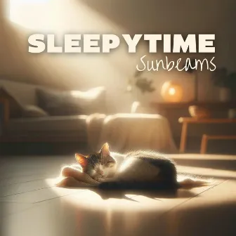 Sleepytime Sunbeams: Lullabies for the Ultimate Cat Nap by Pet Love Academy