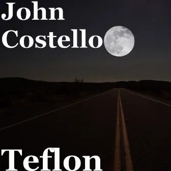 Teflon by John Costello