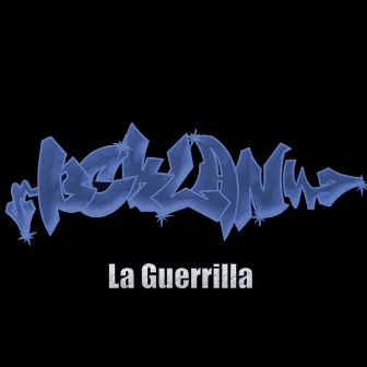 La Guerrilla by BC KLAN