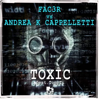 Toxic by Andrea K Cappelletti