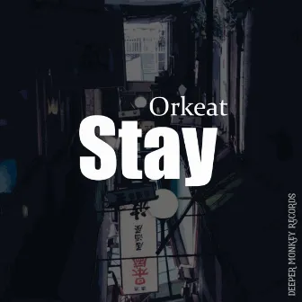 Orkeat - Stay by Orkeat