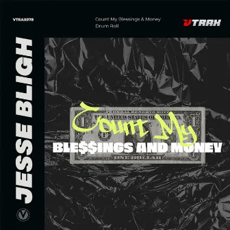 Count My Blessings & Money by Jesse Bligh