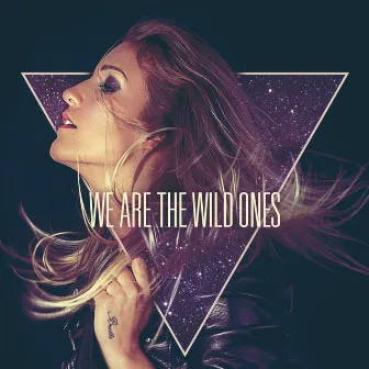 We Are The Wild Ones by NINA