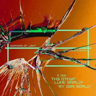 My Own World by Th3 Oth3r