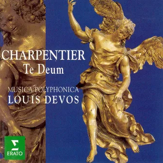 Charpentier : Te Deum, Laudate Dominum & Magnificat by Musica Polyphonica