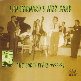 The Early Years 1952-54 by Len Barnards Jazz Band