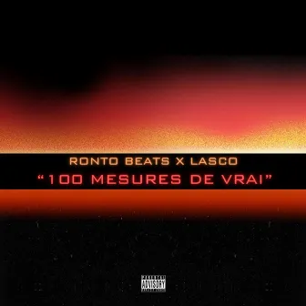 100 Mesures de vrai by Ronto Beats