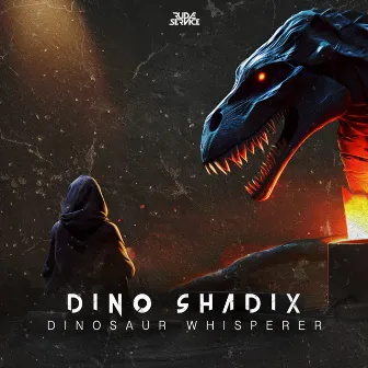 Dinosaur Whisperer EP by Dino Shadix