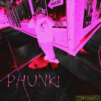 PHUNK! by 13Stoagies