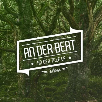 An Der Tree by An Der Beat