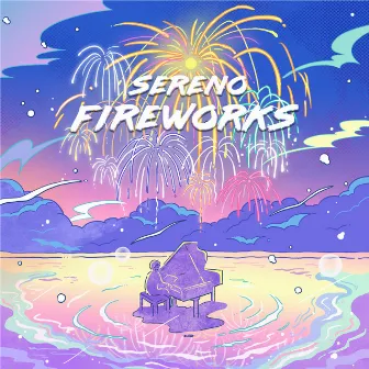 Fireworks by Sereno