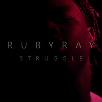 Struggle by Ruby Ray