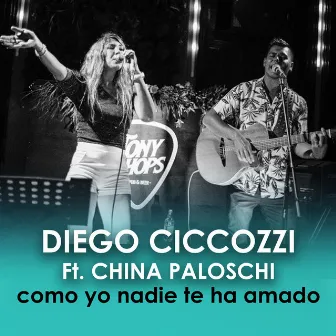 Como yo nadie te ha amado by Diego Ciccozzi