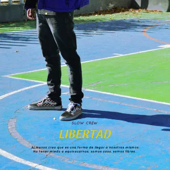 Libertad by Slow Crew