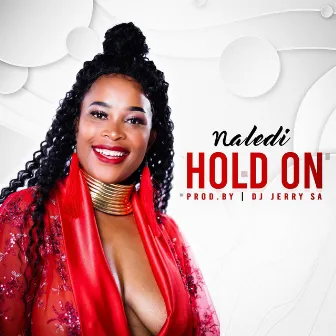 Hold On by Naledi