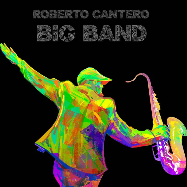 Roberto Cantero Big Band En La Orilla De Mis Lágrimas