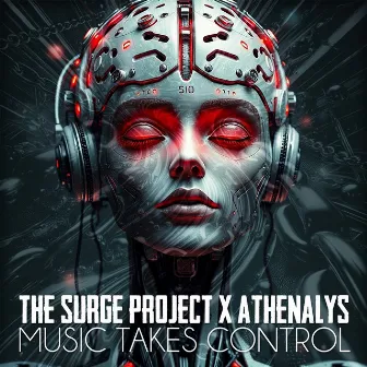 Music Takes Control by The Surge Project