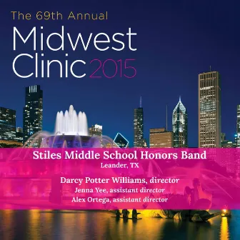 2015 Midwest Clinic: Stiles Middle School Honors Band (Live) by Stiles Middle School Honors Band