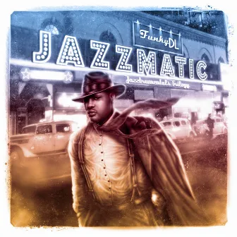 Jazzmatic Jazzstrumentals Trilogy by Funky DL