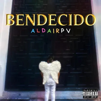 Bendecido (Radio Edit) by Aldairpv