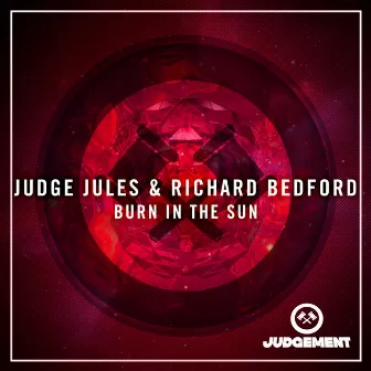 Burn In The Sun by Judge Jules