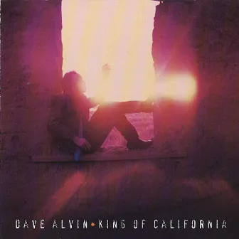 King Of California by Dave Alvin