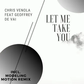 Let Me Take You by Geoffrey De Vai