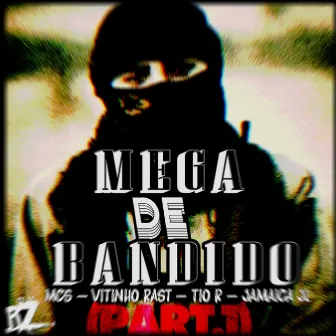 MEGA DE BANDIDO PART.1 by DJ RZ