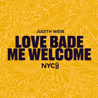 Love Bade Me Welcome by Judith Weir