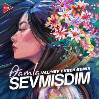 Sevmişdim (Remix) by Valiyev Ekber