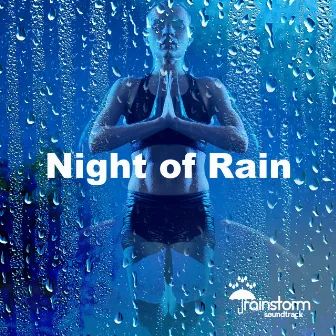 Night of Rain by Rainstorm Soundtrack