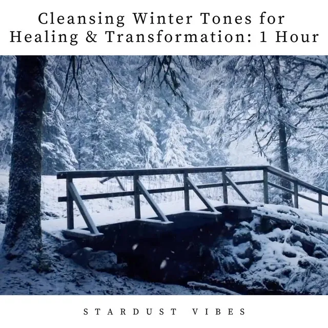 Cleansing Winter Tones for Healing & Transformation