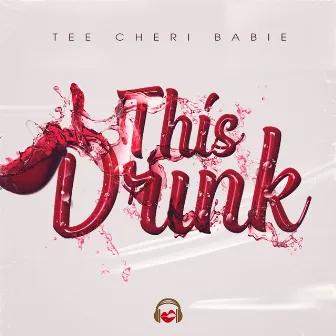 This Drink by Tee Cheri Babie