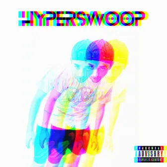 Hyperswoop by Lil Swoop