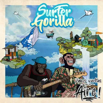 Dimos Vueltas en el Aire! by Surfer Gorilla