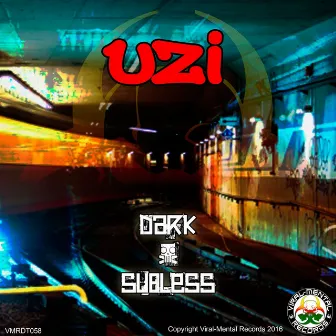 Dark / Subless by UZI