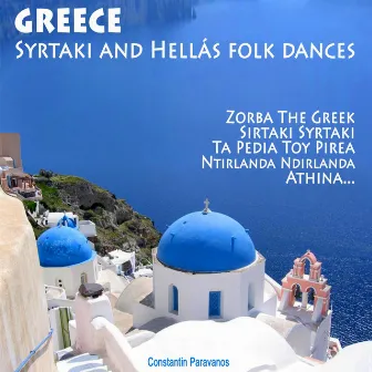 Greece, Syrtaki and Hellás Folk Dances by Constantin Paravanos