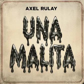 Una Malita by Axel Rulay